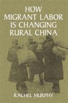 Paperback How Migrant Labor Is Changing Rural China Book