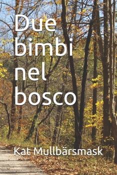 Paperback Due bimbi nel bosco [Italian] Book