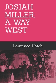 Paperback Josiah Miller: A Way West Book