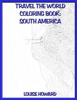 Travel the World Coloring Book: South America