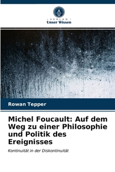 Paperback Michel Foucault: Auf dem Weg zu einer Philosophie und Politik des Ereignisses [German] Book