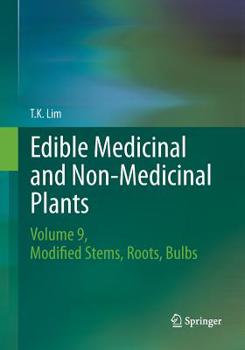 Paperback Edible Medicinal and Non Medicinal Plants: Volume 9, Modified Stems, Roots, Bulbs Book