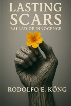 Paperback Lasting Scars: Ballad of Innocence Book