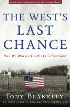 Paperback The West's Last Chance: Will We Win the Clash of Civilizations? Book