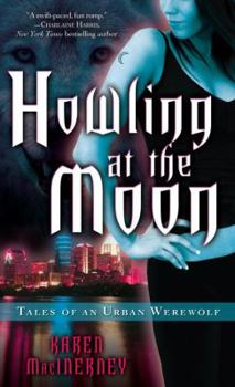 Howling at the Moon - Book #1 of the Tales of an Urban Werewolf