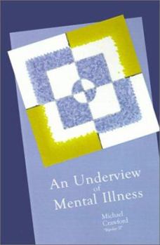 Paperback An Underview of Mental Illness Book