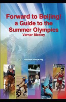 Paperback Forward to Beijing: A Guide to the Summer Olympics Book