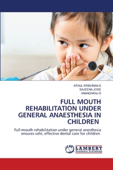 Full Mouth Rehabilitation Under General Anaesthesia in Children