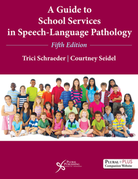 Misc. A Guide to School Services in Speech-Language Pathology Book