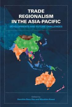 Paperback Trade Regionalism in the Asia-Pacific: Developments and Future Challenges Book