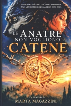 Paperback Le Anatre Non Vogliono Catene [Italian] Book