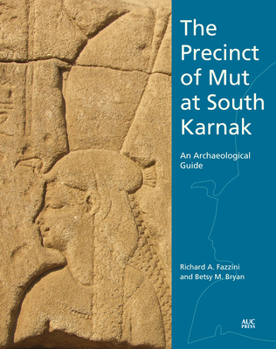 Paperback The Precinct of Mut at South Karnak: An Archaeological Guide Book
