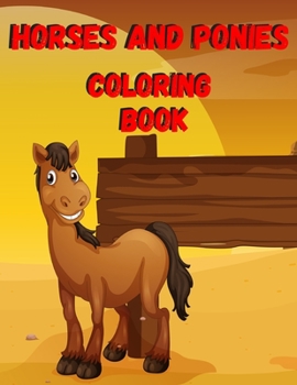 Paperback Horses And Ponies Coloring Book: Kids Activity Book, Animal Coloring Pages, Collection Of Horse Coloring Pages Book