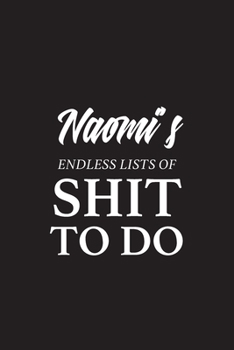 Paperback Naomi's Endless Lists of Shit to do - A5 6x9 Inches 120 Dot-Grid Pages - Naomi Name Journal - Personalized Notebook - To Do List Minimal Minimalistic Book