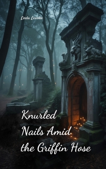 Paperback Knurled Nails Amid the Griffin Hose Book