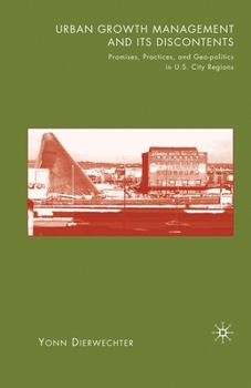 Paperback Urban Growth Management and Its Discontents: Promises, Practices, and Geopolitics in U.S. City-Regions Book