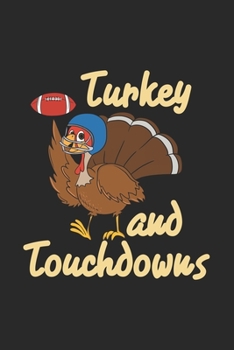 Paperback Turkey And Touchdowns: 120 Pages I 6x9 I College Ruled Lined Paper Book