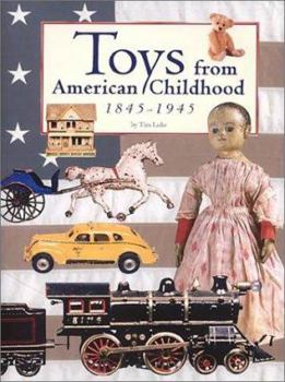 Hardcover Toys from American Childhood: 1845-1945 Book