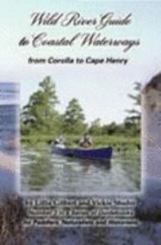 Paperback Wild River Guide to Coastal Waterways: From Corolla to Cape Henry Book