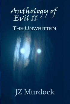 Paperback Anthology of Evil II: The Unwritten Book