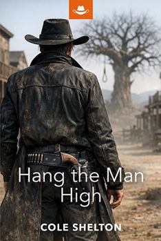 Paperback Hang the Man High (Shane and Jonah) Book