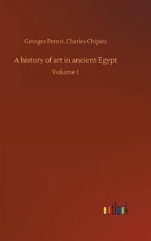 Hardcover A history of art in ancient Egypt Book