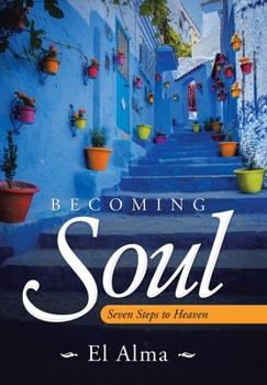 Hardcover Becoming Soul: Seven Steps to Heaven Book