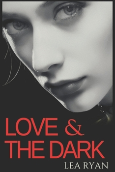 Paperback Love & the Dark: A Romantic Thriller Book