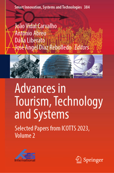 Hardcover Advances in Tourism, Technology and Systems: Selected Papers from Icotts 2023, Volume 2 Book
