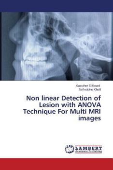 Paperback Non Linear Detection of Lesion with Anova Technique for Multi MRI Images Book
