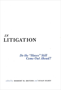 Hardcover In Litigation: Do the "Haves" Still Come Out Ahead? Book