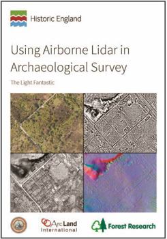 Using Airborne Lidar in Archaeological Survey: The Light Fantastic