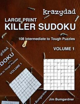 Paperback Krazydad Large Print Killer Sudoku Volume 1: 108 Intermediate to Tough Puzzles [Large Print] Book