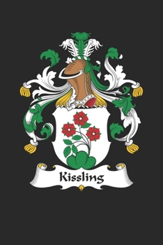Paperback Kissling: Kissling Coat of Arms and Family Crest Notebook Journal (6 x 9 - 100 pages) Book