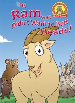 Paperback The Ram Who Didn't Want to Butt Heads!: (Edition in Verse) Book