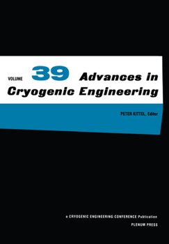 Advances in Cryogenic Engineering, Volume 39A&B: 1994