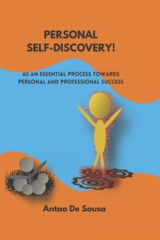 Paperback Personal self-discovery!: As an essential process towards personal and professional success Book