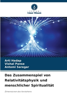 Das Zusammenspiel von Relativitätsphysik und menschlicher Spiritualität (German Edition)
