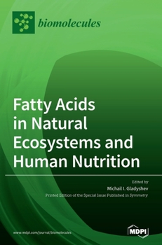 Hardcover Fatty Acids in Natural Ecosystems and Human Nutrition Book