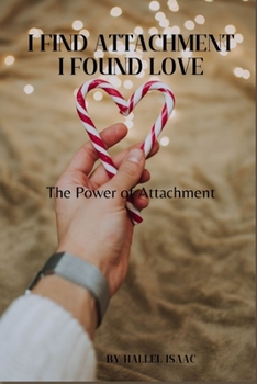 Paperback I Find Attachment I Found Love: The Power of Attachment Book