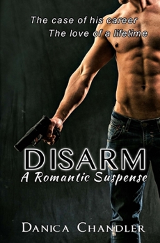 Paperback Disarm (A Romantic Suspense) Book