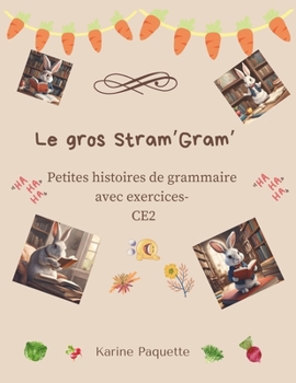 Paperback Le gros stram'gram': Petites histoires de grammaire avec exercices- CE2 [French] Book