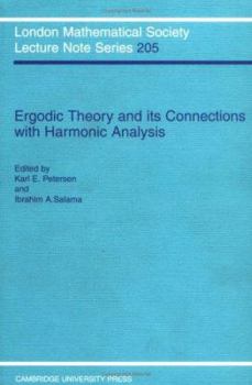 Ergodic Theory and Harmonic Analysis: Proceedings of the 1993 Alexandria Conference (London Mathematical Society Lecture Note Series) - Book #205 of the London Mathematical Society Lecture Note