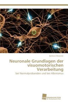 Paperback Neuronale Grundlagen der visuomotorischen Verarbeitung [German] Book