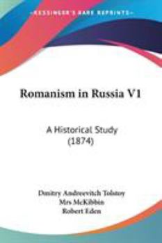 Paperback Romanism in Russia V1: A Historical Study (1874) Book