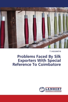 Paperback Problems Faced By Silk Exporters With Special Reference To Coimbatore Book