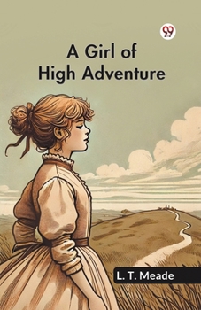 Paperback A Girl Of High Adventure Book
