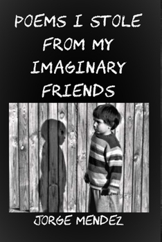 Paperback Poems I Stole from My Imaginary Friends Book