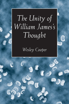 Hardcover The Unity of William James's Thought Book
