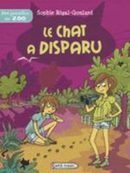 Des Jumelles Au Zoo - Le Chat a Disparu - Book #5 of the Des jumelles au zoo